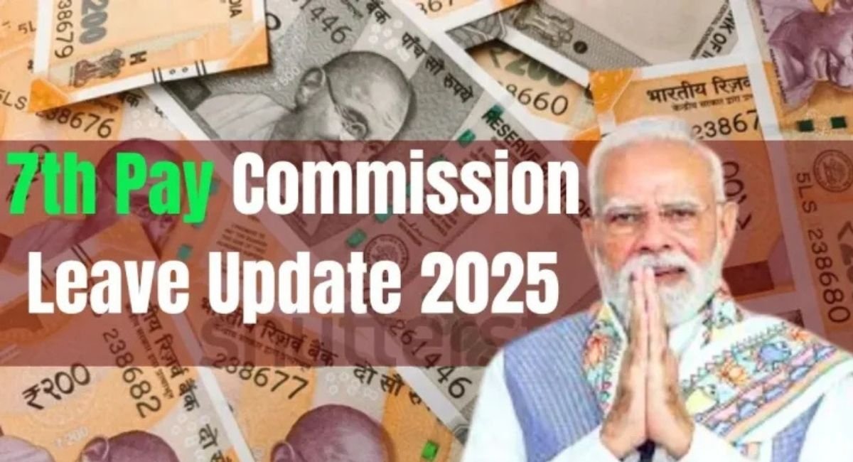 7th Pay Commission Leave Rules 2025